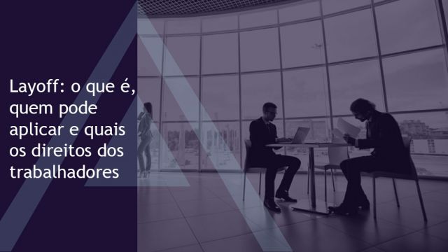 layoff-o-que-é-quem-pode-aplicar-direitos-trabalhadores