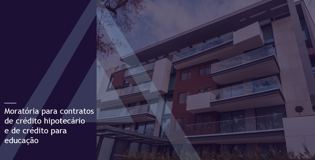 Moratória para contratos de crédito hipotecário e de crédito para educação