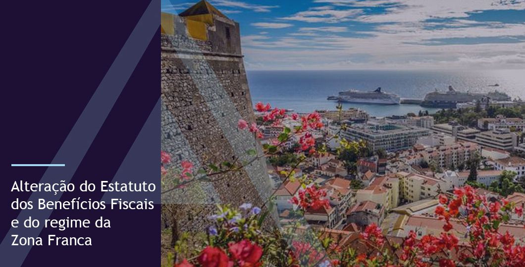 Alteração do Estatuto dos Benefícios Fiscais e do regime da Zona Franca