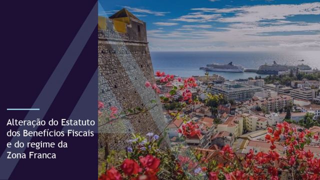 Alteração do Estatuto dos Benefícios Fiscais e do regime da Zona Franca