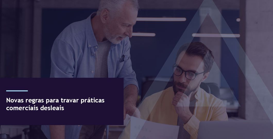 Novas-regras-para-travar-práticas-comerciais-desleais