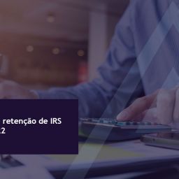 Novas tabelas de retenção de IRS em vigor em 2022